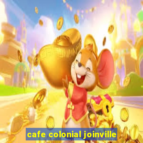 cafe colonial joinville